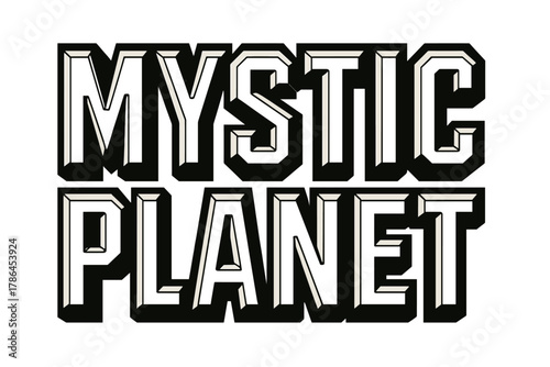 Mystic Planet Typography. Mystic Planet ? Bold Block Lettering: thick geometric uppercase with heavy outline;