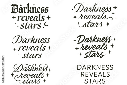 Darkness Reveals Stars. Darkness reveals stars. Create a calligraphy lettering illustration of the phrase: