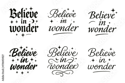 Calligraphy Wonders. Believe in wonder. Create a calligraphy lettering illustration of the phrase: Believe in