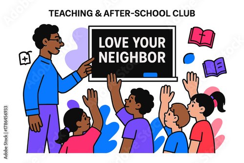 Love Your Neighbor Lesson. Teaching & After-School Club. A volunteer points to a chalkboard with ?Love Your Neighbor? in clean type; kids raise hands, books