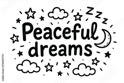 Peaceful Dreams Doodle. In the middle, the word ?Peaceful dreams? written in doodle hand-drawn style.