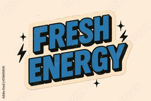 Retro Energy Sticker. ?Fresh Energy?. retro sticker block lettering, bold cut-out outline, slight tilt/overlap