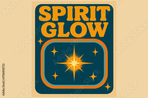 Retro Spirit Glow. Spirit Glow ? Retro Poster (variant): strong rounded headline font, paper texture with