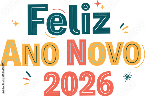 Feliz ano novo 2026 graphic on white background portuguese language on transparent background