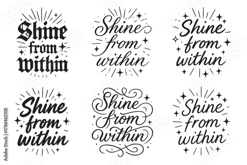 Calligraphy Light Variations. Shine from within. Create a calligraphy lettering illustration of the phrase: