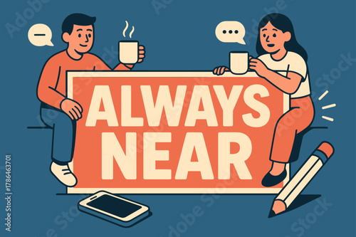 Interactive Coffee Break. Always Near banner, flat vector illustration, bold oversized text inside rectangular frame banner, cartoon characters sitting and