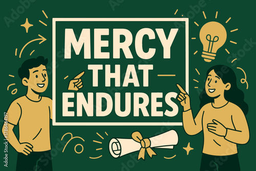 Enduring Mercy Banner. Mercy That Endures banner, flat vector illustration, bold oversized text inside rectangular frame banner, cartoon characters standing
