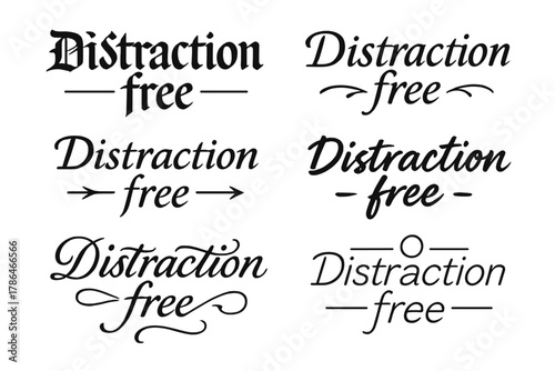 Diverse Calligraphy Styles. Distraction free. Create a calligraphy lettering illustration of the phrase: