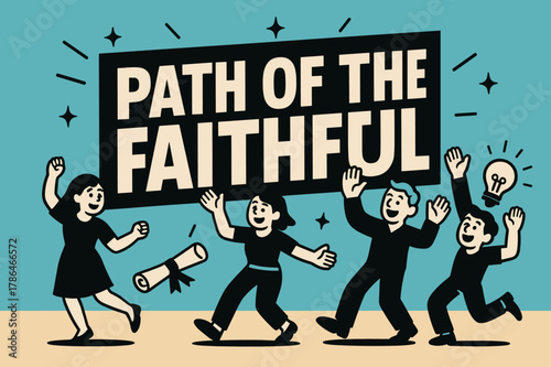 Path of Faithful Banner. Path of the Faithful banner, flat vector illustration, bold oversized text inside rectangular frame banner, cartoon characters dancing