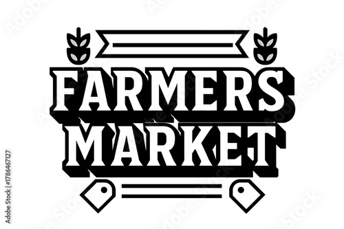 Farmers Market Typography. Farmers Market ? bold block geometric lettering; thick bold letters with geometric serifs, heavy outer outline, strong drop shadow;