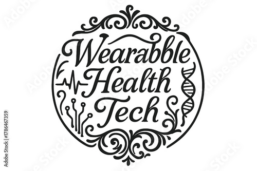 Wearable Health Ornamentation. Wearable Health Tech ? flourished classic ornamental lettering; medium-weight strokes with elegant swashes and balanced curls;