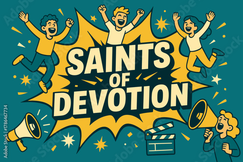 Energetic Saints Celebration. Saints of Devotion banner, flat vector illustration, bold oversized text inside comic burst banner, cartoon characters jumping