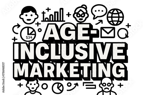 Age-Inclusive Marketing Design. Bold Block Lettering ? "Age-Inclusive Marketing" in massive bold geometric letters, stacked block composition, heavy outlines