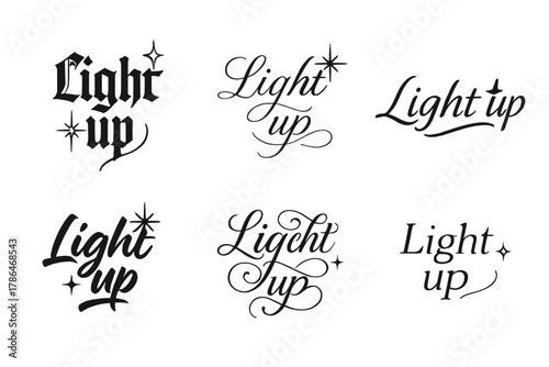 Elegant Light Calligraphy. Light up. Create a calligraphy lettering illustration of the phrase: Light up.
