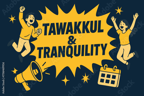 Tawakkul & Tranquility Banner. Tawakkul & Tranquility banner, flat vector illustration, bold oversized text inside comic burst banner, cartoon characters