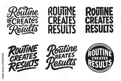 Harmonious Lettering Variations. Routine creates results. Set lettering. harmonious lettering variations of the same emblematic concept, each with different