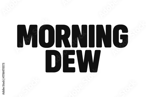 Morning Dew Lettering. Morning Dew ? Bold Block Lettering; heavy sans-serif with rounded corners and subtle