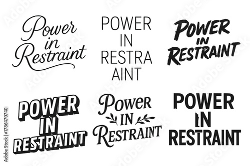 Harmonious Lettering Variations. Power in Restraint. Set lettering. harmonious lettering variations of the same emblematic concept, each with different