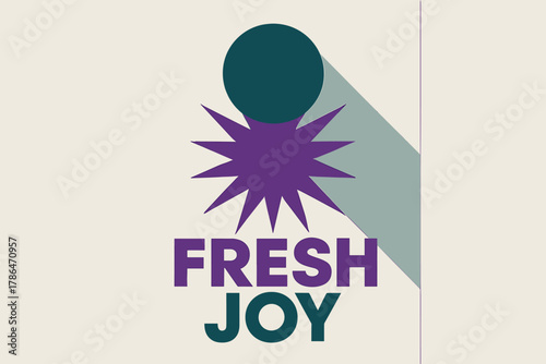 Fresh Joy Design. ?Fresh Joy?. geometric sans heavy, flat fills, long angled shadows, minimalist poster with