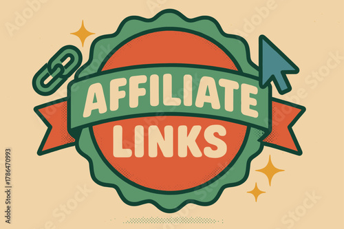 Retro Affiliate Poster. Affiliate Links ? Retro Poster; lettering: bold rounded; composition: ribboned seal with side icons; effects: halftone rim + gentle