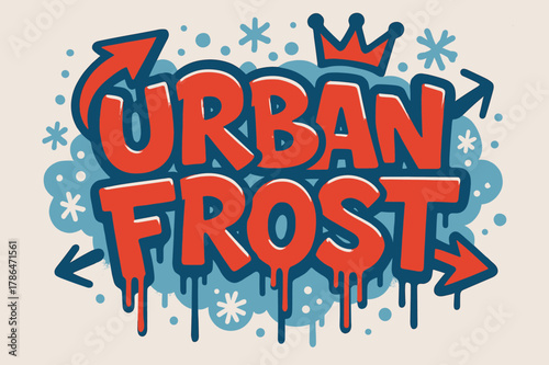Urban Graffiti Vibes. Urban Frost ? Graffiti Simplified: thick bubble letters with dripping edges; arrows,