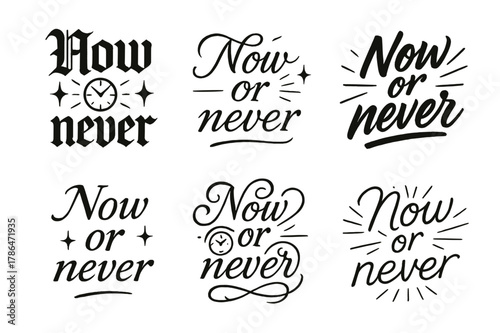 Calligraphy Time Motifs. Now or never. Create a calligraphy lettering illustration of the phrase: Now or never