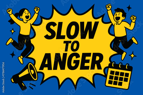 Comic Burst Banner. Slow to Anger banner, flat vector illustration, bold oversized text inside comic burst banner, cartoon characters jumping and shouting