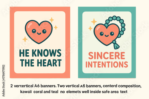 Kawaii Heart Banners. Hearts & Intentions. Two vertical A6 banners with safe margins, centered composition, no elements touching edges, kawaii, coral and teal,