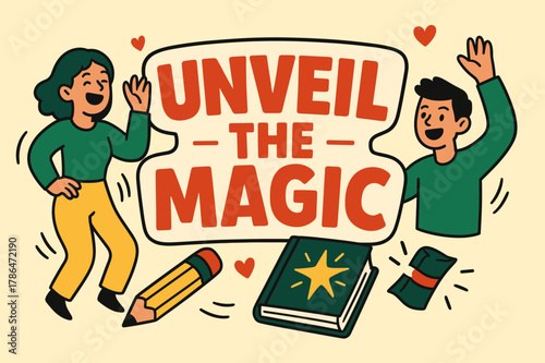 Magic Celebration Scene. Unveil the magic banner, flat vector illustration, bold oversized text inside sticker outline, cartoon characters dancing and waving,