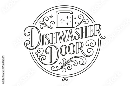Elegant Dishwasher Design. Dishwasher Door ? Flourish Lettering; classic ornamental serif with medium swashes and tidy curls; circular crest composition inside