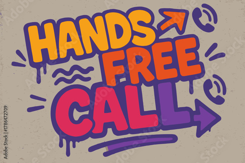 Dynamic Graffiti Art. Graffiti Simplified ? "Hands-Free Call" in thick bubble letters, tilted dynamic layout, dripping outlines, flat spray fills, arrows, wave