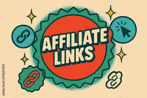 Retro Affiliate Poster. Affiliate Links ? Retro Poster; lettering: bold rounded; composition: ribboned seal with side icons; effects: halftone rim + gentle