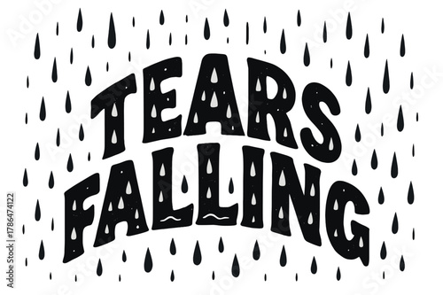 Rainy Silhouette Art. Decorative Display Lettering ? "Tears Falling" with silhouette letters containing tiny raindrops, waves, and droplets, arched composition