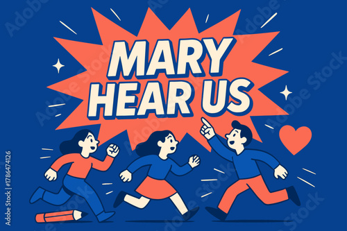 Mary Hear Us!. Mary Hear Us banner, flat vector illustration, bold oversized text inside splash explosion banner, cartoon characters running and pointing