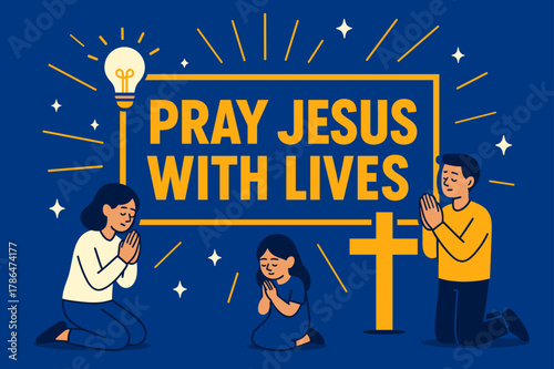 Pray Jesus Banner. Pray Jesus with Lives banner, flat vector illustration, bold oversized text inside rectangular frame banner, cartoon characters standing and