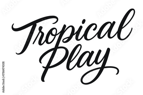 Tropical Play Script. Tropical Play ? Script Hand-Lettering: flowing brush script with wide loops and airy