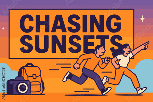 Chasing Sunsets Adventure. Chasing sunsets banner, flat vector illustration, bold oversized text inside rectangular frame, cartoon characters running and