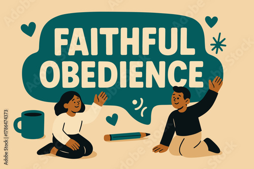 Faithful Obedience Banner. Faithful Obedience banner, flat vector illustration, bold oversized text inside rounded blob banner, cartoon characters kneeling and