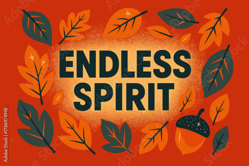 Retro Autumn Poster. Endless Spirit ? Retro Poster (variant): geometric bold sans-serif centered with halftone