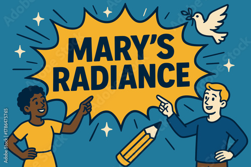 Mary's Radiance Banner. Mary?s Radiance banner, flat vector illustration, bold oversized text inside comic burst banner, cartoon characters standing and