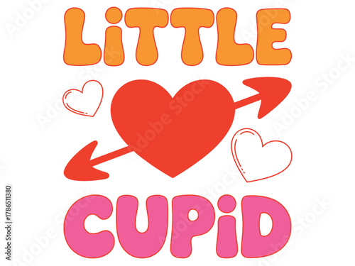 A playful illustration of a heart with arrows and the text 'LITTLE CUPID' announces Valentine's Day.