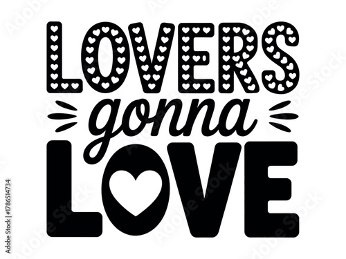 The phrase 'Lovers gonna LOVE' is displayed in bold, stylized lettering with hearts.