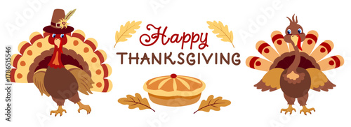 Thanksgiving day banner with two  turkeys in pilgrim hat with  pumpkin pie  and autumn leaves for greeting postcard with inscription. Set elements.