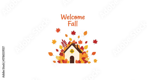 Charming autumnal illustration of a house decorated with falling leaves and the words welcome fall