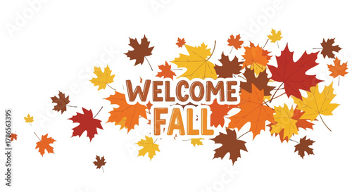 Welcome fall autumn leaves scattered around text with white background and vibrant colors