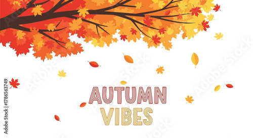 Vibrant autumn leaves falling from a tree branch with the words autumn vibes in decorative text