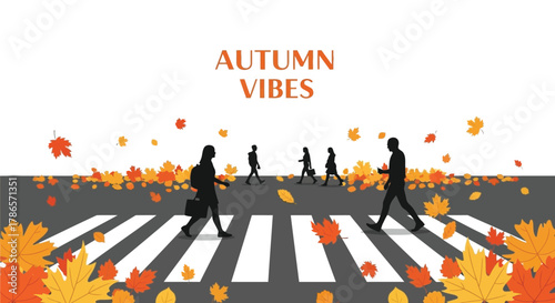 Silhouettes of people crossing a busy street with falling autumn leaves and the words autumn vibes