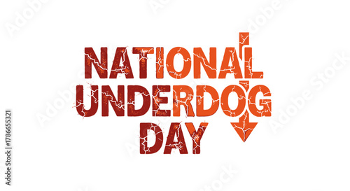 Celebrate National Underdog Day with distressed vintage text and arrow symbol
