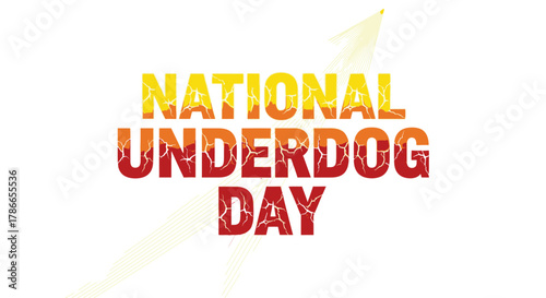 Celebrate National Underdog Day Graphic with Cracked Font and Rising Arrow