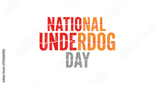 National Underdog Day Celebration Graphic Design Template with Cracked Style